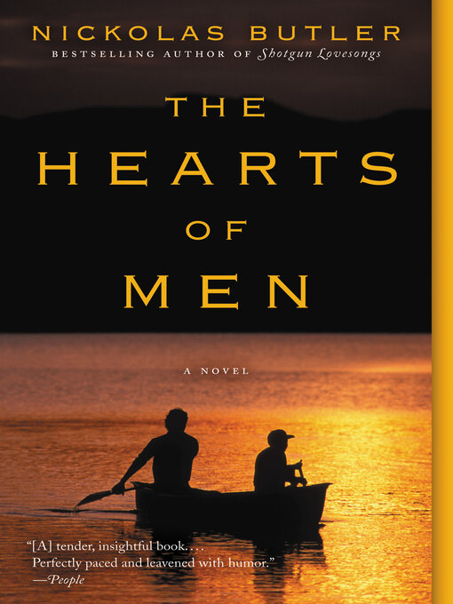 Title details for The Hearts of Men by Nickolas Butler - Available